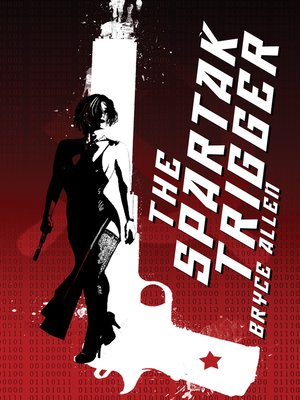 cover image of The Spartak Trigger (A Shane Bishop Anti-Thriller) Book 1